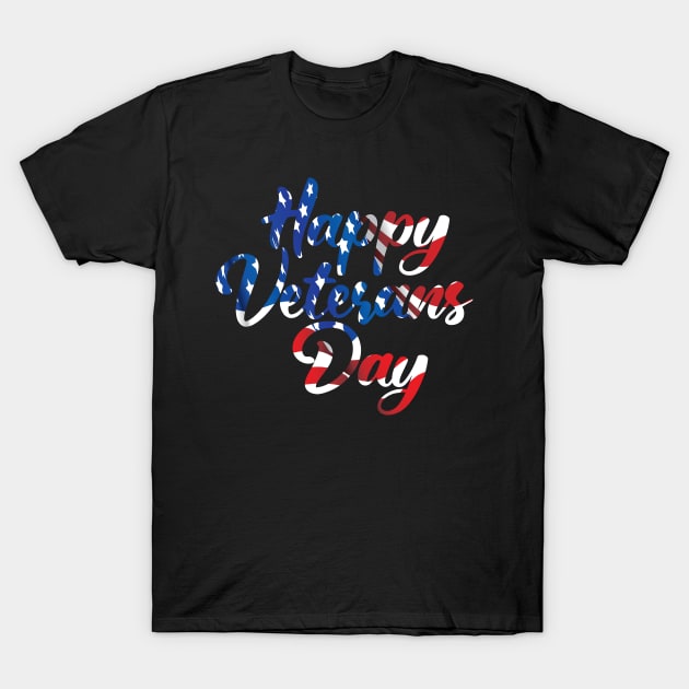 Happy Veterans Day T-Shirt by santelmoclothing